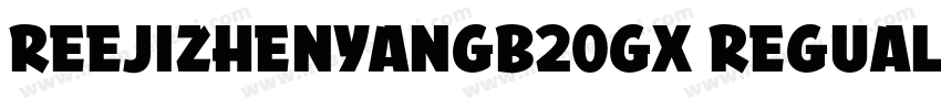 reejizhenyangb20gx regualr字体转换